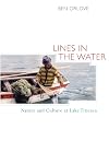 Lines in the Water: Nature and Culture at Lake Titicaca