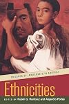 Ethnicities: Children of Immigrants in America