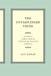 The Unvarnished Truth: Personal Narratives in Nineteenth-Century America
