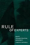 Rule of Experts: Egypt, Techno-Politics, Modernity