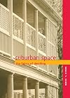 Suburban Space: The Fabric of Dwelling