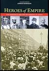 Heroes of Empire: Five Charismatic Men and the Conquest of Africa