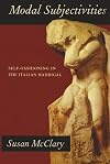 Modal Subjectivities: Self-Fashioning in the Italian Madrigal