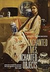Enchanted Lives, Enchanted Objects: American Women Collectors and the Making of Culture, 1800-1940