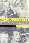 The Harlequin years: music in Paris 1917-1929