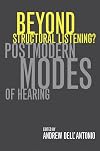 Beyond structural listening? postmodern modes of hearing