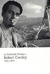 The Collected Poems of Robert Creeley, 1945-1975