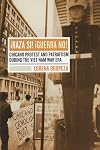 ¡Raza Sí! ¡Guerra No!: Chicano Protest and Patriotism During the Viet Nam War Era