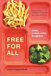 Free for All: Fixing School Food in America