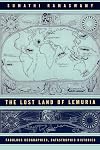 The Lost Land of Lemuria: Fabulous Geographies, Catastrophic Histories