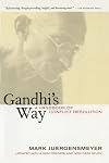 Gandhi's Way: A Handbook of Conflict Resolution