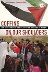 Coffins on Our Shoulders: The Experience of the Palestinian Citizens of Israel