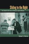 Sliding to the Right: The Contest for the Future of American Jewish Orthodoxy