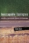 Inescapable Ecologies