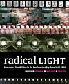 Radical Light: Alternative Film and Video in the San Francisco Bay Area, 1945-2000