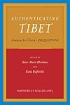 Authenticating Tibet: Answers to China's 100 Questions (Philip E. Lilienthal Books)