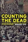 Counting the Dead: The Culture and Politics of Human Rights Activism in Colombia