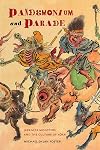 Pandemonium and Parade: Japanese Monsters and the Culture of Yokai