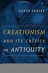Creationism and Its Critics in Antiquity