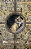 Presocratics: Natural Philosophers before Socrates