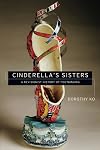 Cinderella's Sisters: A Revisionist History of Footbinding