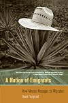 A Nation of Emigrants: How Mexico Manages Its Migration