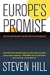 Europe's Promise: Why the European Way Is the Best Hope in an Insecure Age