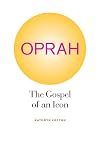 Oprah: The Gospel of an Icon