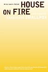 House on Fire: The Fight to Eradicate Smallpox