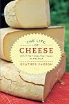 The Life of Cheese: Crafting Food and Value in America