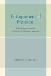 Entrepreneurial President: Richard Atkinson and the University of California, 1995-2003