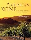 American Wine: The Ultimate Companion to the Wines and Wineries of the United States