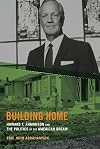 Building Home: Howard F. Ahmanson and the Politics of the American Dream