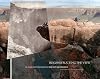 Reconstructing the View: The Grand Canyon Photographs of Mark Klett and Byron Wolfe