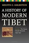 A History of Modern Tibet, Volume 3: The Storm Clouds Descend, 1955โ1957 (Philip E. Lilienthal Books)
