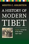 A History of Modern Tibet, Volume 4: In the Eye of the Storm, 1957-1959