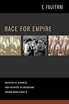 Race for Empire: Koreans as Japanese and Japanese as Americans during World War II (Asia Pacific Modern)