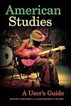 American Studies: A User's Guide