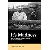 It's Madness: The Politics of Mental Health in Colonial Korea