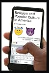 Religion and Popular Culture in America, Third Edition