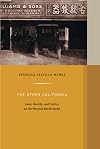 The Other California: Land, Identity, and Politics on the Mexican Borderlands (Volume 9) (Western Histories)
