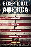 Exceptional America: What Divides Americans from the World and from Each Other