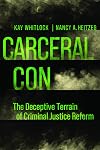 Carceral Con: The Deceptive Terrain of Criminal Justice Reform