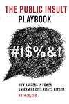 The Public Insult Playbook: How Abusers in Power Undermine Civil Rights Reform