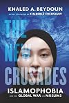 The New Crusades: Islamophobia and the Global War on Muslims