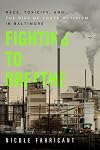 Fighting to breathe : race, toxicity, and the rise of youth activism in Baltimore