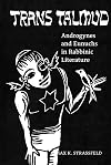 Trans Talmud: Androgynes and Eunuchs in Rabbinic Literature