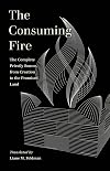 The Consuming Fire: The Complete Priestly Source, from Creation to the Promised Land (World Literature in Translation)