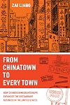 From Chinatown to Every Town: How Chinese Immigrants Have Expanded the Restaurant Business in the United States