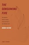 The Consuming Fire, Hebrew Edition : The Complete Priestly Source, from Creation to the Promised Land